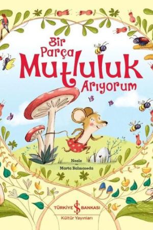 Bir Parça Mutluluk Arıyorum