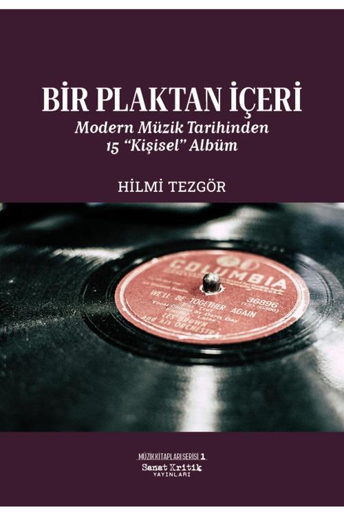 Bir Plaktan İçeri: Modern Müzik Tarihinden 15 “Kişisel” Albüm