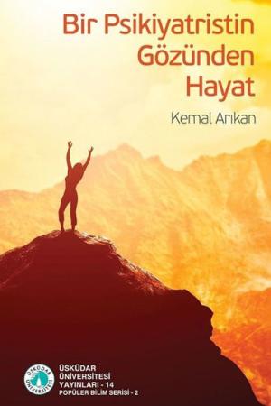 Bir Psikiyatristin Gözünden Hayat