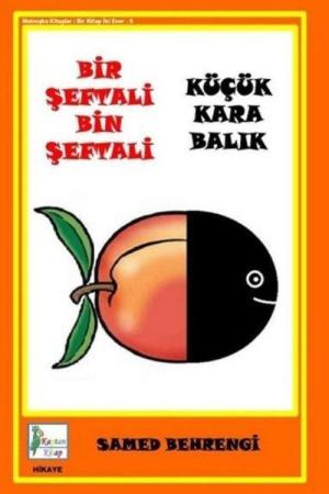 Bir Şeftali Bin Şeftali - Küçük Kara Balık