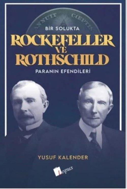 Bir Solukta Rockefeller ve Rothschild Paranın Efendileri