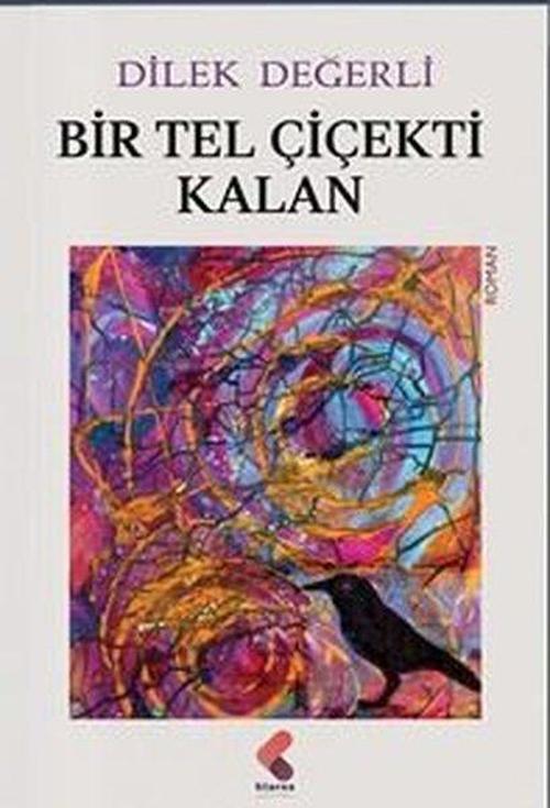 Bir Tel Çiçekti Kalan
