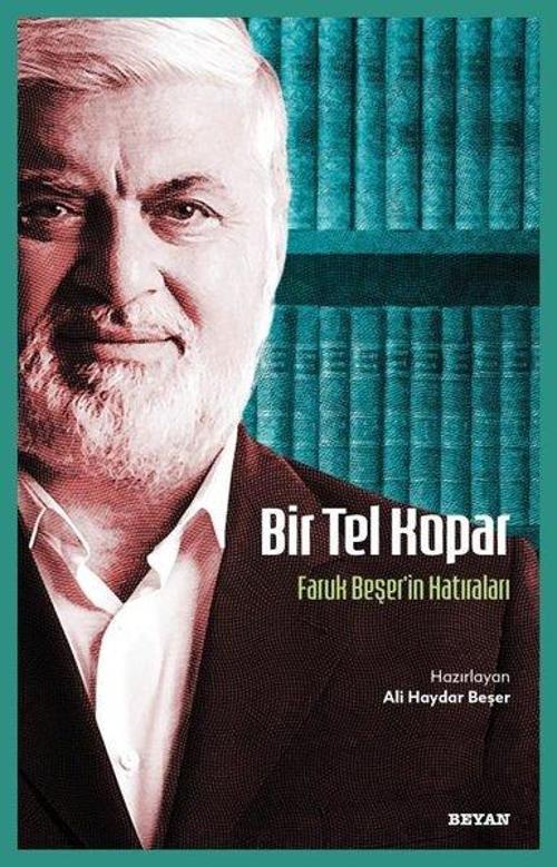 Bir Tel Kopar Faruk Beşer'in Hatıraları