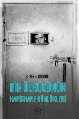 Bir Ülkücünün Hapishane Günlükleri