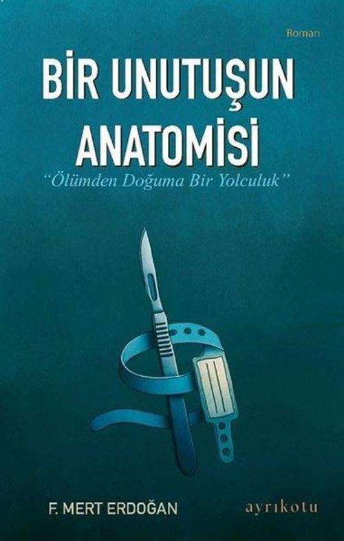 Bir Unutuşun Anatomisi