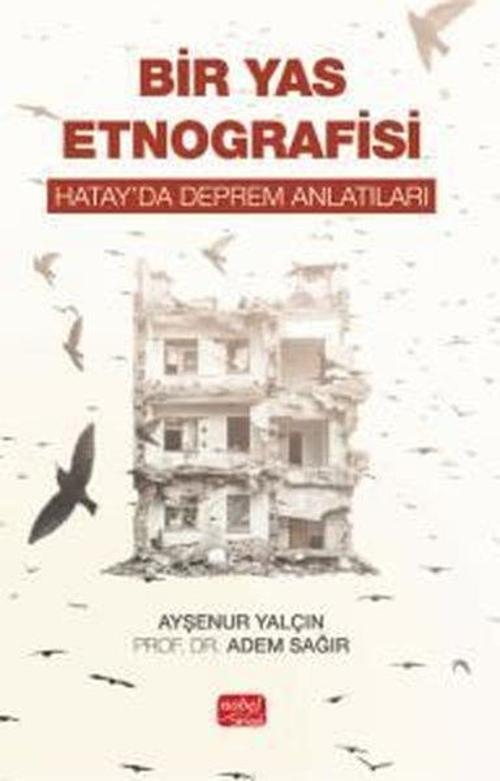 Bir Yas Etnografisi Hatay’da Deprem Anlatıları