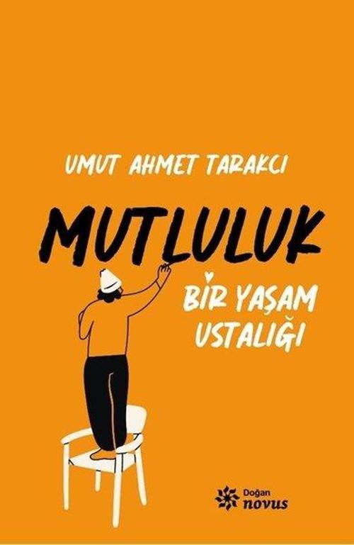 Bir Yaşam Ustalığı Mutluluk