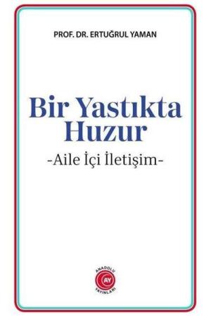 Bir Yastıkta Huzur Aile İçi İletişim