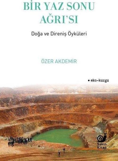 Bir Yaz Sonu Ağrı’sı Doğa ve Direniş Öyküleri