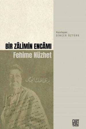 Bir Zalimin Encamı Fehime Nüzhet