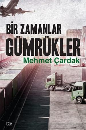 Bir Zamanlar Gümrükler