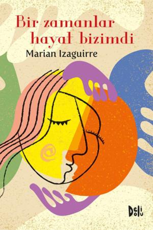 Bir Zamanlar Hayat Bizimdi