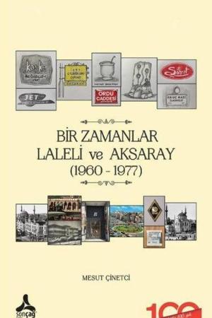 Bir Zamanlar Laleli ve Aksaray (1960-1977)