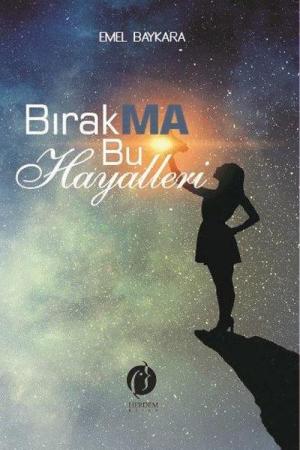 Bırakma Bu Hayalleri