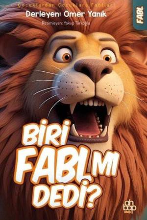 Biri Fabl Mı Dedi?
