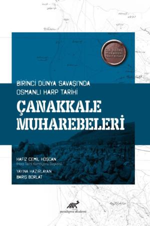 Birinci Dünya Savaşında Osmanlı Harp Tarihi Çanakkale Muharebekeleri