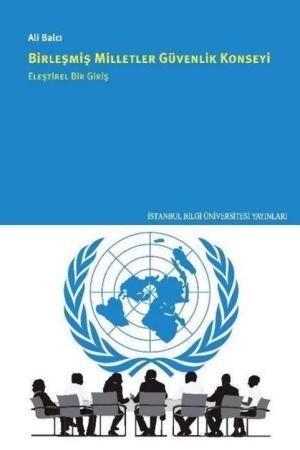 Birleşmiş Milletler Güvenlik Konseyi Eleştirel Bir Giriş