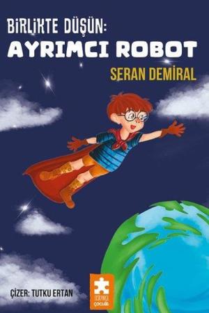 Birlikte Düşün : Ayrımcı Robot