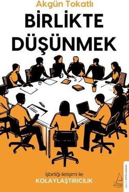 Birlikte Düşünmek İş Birliği İletişimi ile Kolaylaştırıcılık