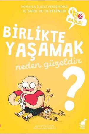 Birlikte Yaşamak Neden Güzeldir? / 1 2 3 Başla Serisi