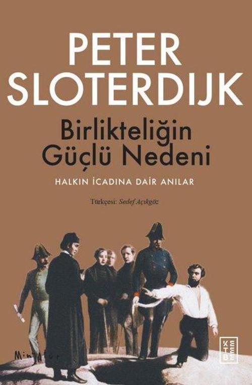 Birlikteliğin Güçlü Nedeni / Halkın İcadına Dair Anılar