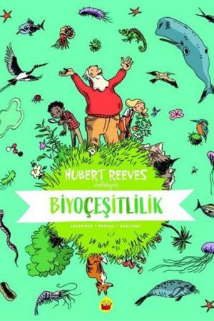 Biyoçeşitlilik: Hubert Reeves Anlatıyor