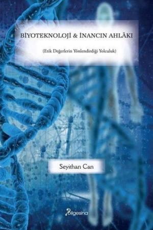 Biyoteknoloji ve İnancın Ahlakı