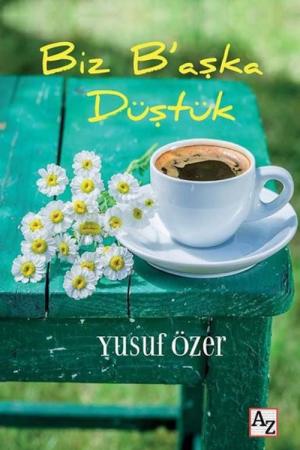 Biz B’aşka Düştük