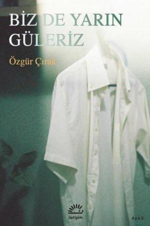 Biz de Yarın Güleriz