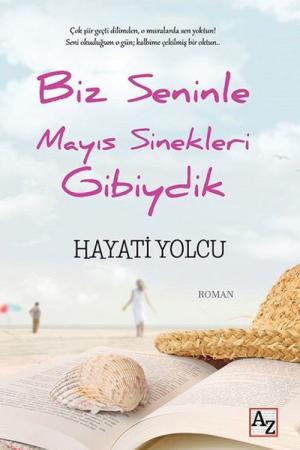 Biz Seninle Mayıs Sinekleri Gibiydik