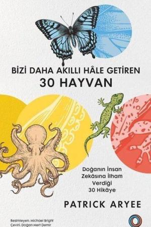Bizi Daha Akıllı Hale Getiren 30 Hayvan