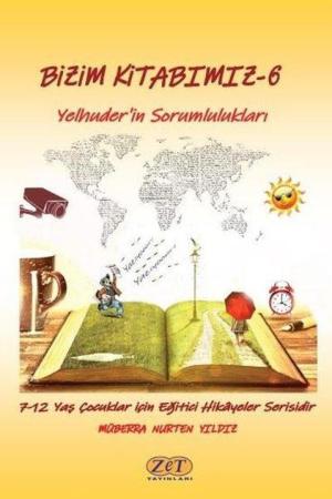 Bizim Kitabımız 6 / Yelhuder'in Sorumlulukları