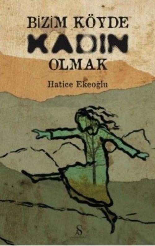 Bizim Köyde Kadın Olmak