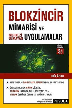 Blokzincir Mimarisi ve Merkezi Olmayan Uygulamalar