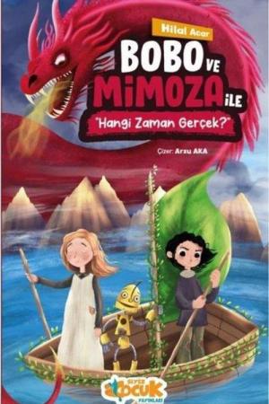 Bobo ve Mimoza ile Hangi Zaman Gerçek?