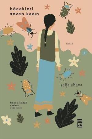 Böcekleri Seven Kadın