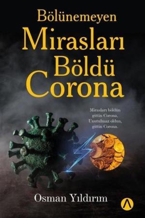 Bölünemeyen Mirasları Böldü Corona