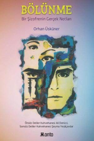 Bölünme Bir Şizofrenin Gerçek Notları