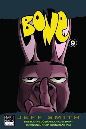 Bone 9 / Boynuzlar Tacu - Dostlar ya da Düşmanlar ya da Hasat