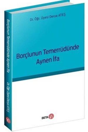 Borçlunun Temerrüdünde Aynen İfa