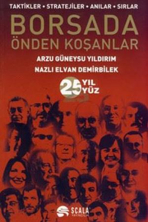 Borsada Önden Koşanlar Taktikler-Stratejiler-Anılar-Sırlar