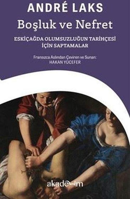 Boşluk ve Nefret: Eskiçağda Olumsuzluğun Tarihçesi için Saptamalar