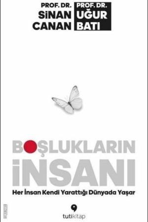 Boşlukların İnsanı Her İnsan Kendi Yarattığı Dünyada Yaşar
