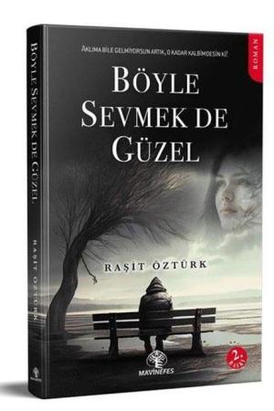 Böyle Sevmek De Güzel