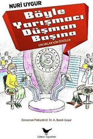 Böyle Yarışmacı Düşman Başına Çocuklar İçin Öyküler