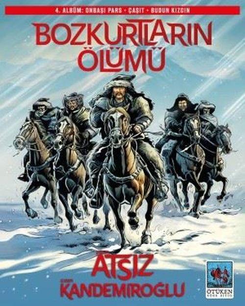Bozkurtların Ölümü 4. Albüm Onbaşı Pars - Çaşıt - Budun Kızgın
