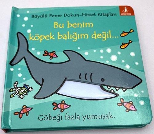 Bu Benim Köpek Balığım Değil… / Dokun-Hisset
