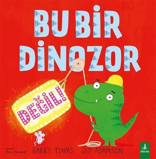 Bu Bir Dinozor Değil
