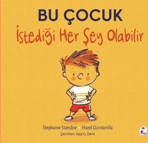 Bu Çocuk İstediği Her Şey Olabilir
