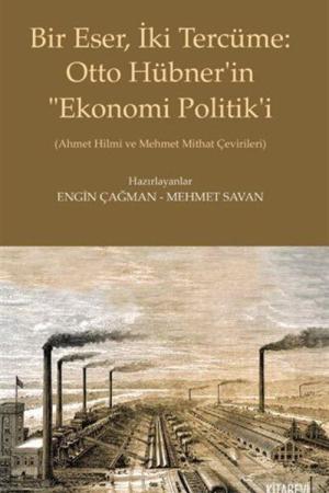 Bu Eser, İki Tercüme: Otto Hübner'in “Ekonomi Politik'i